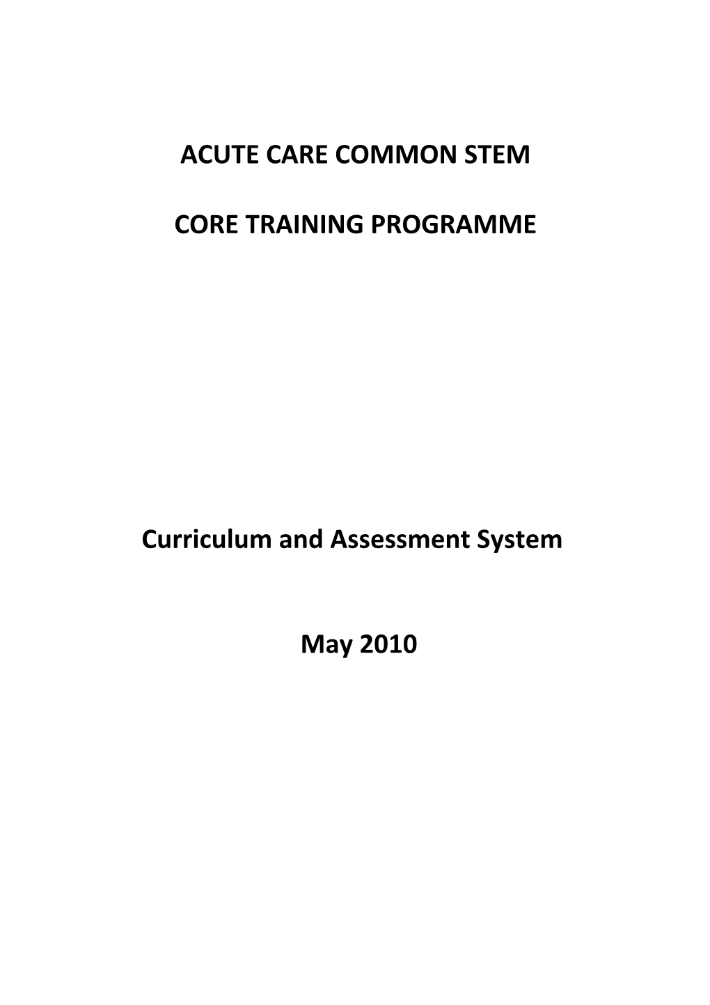 Acute Care Common Stem