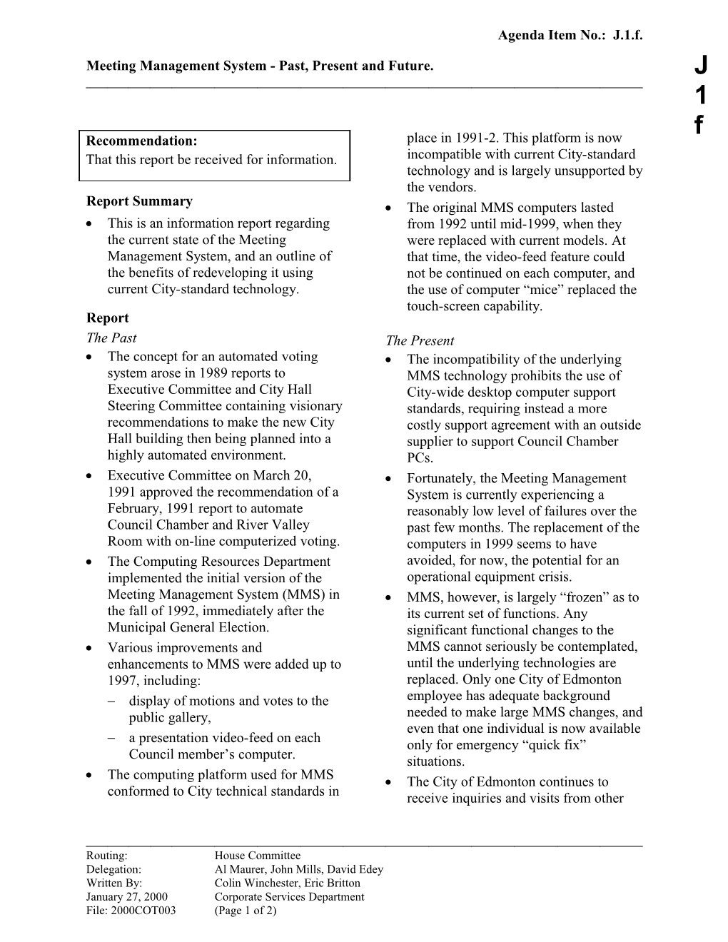 Report for House Committee February 16, 2000 Meeting