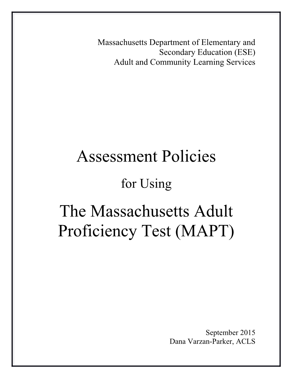 Policies for Using the MAPT