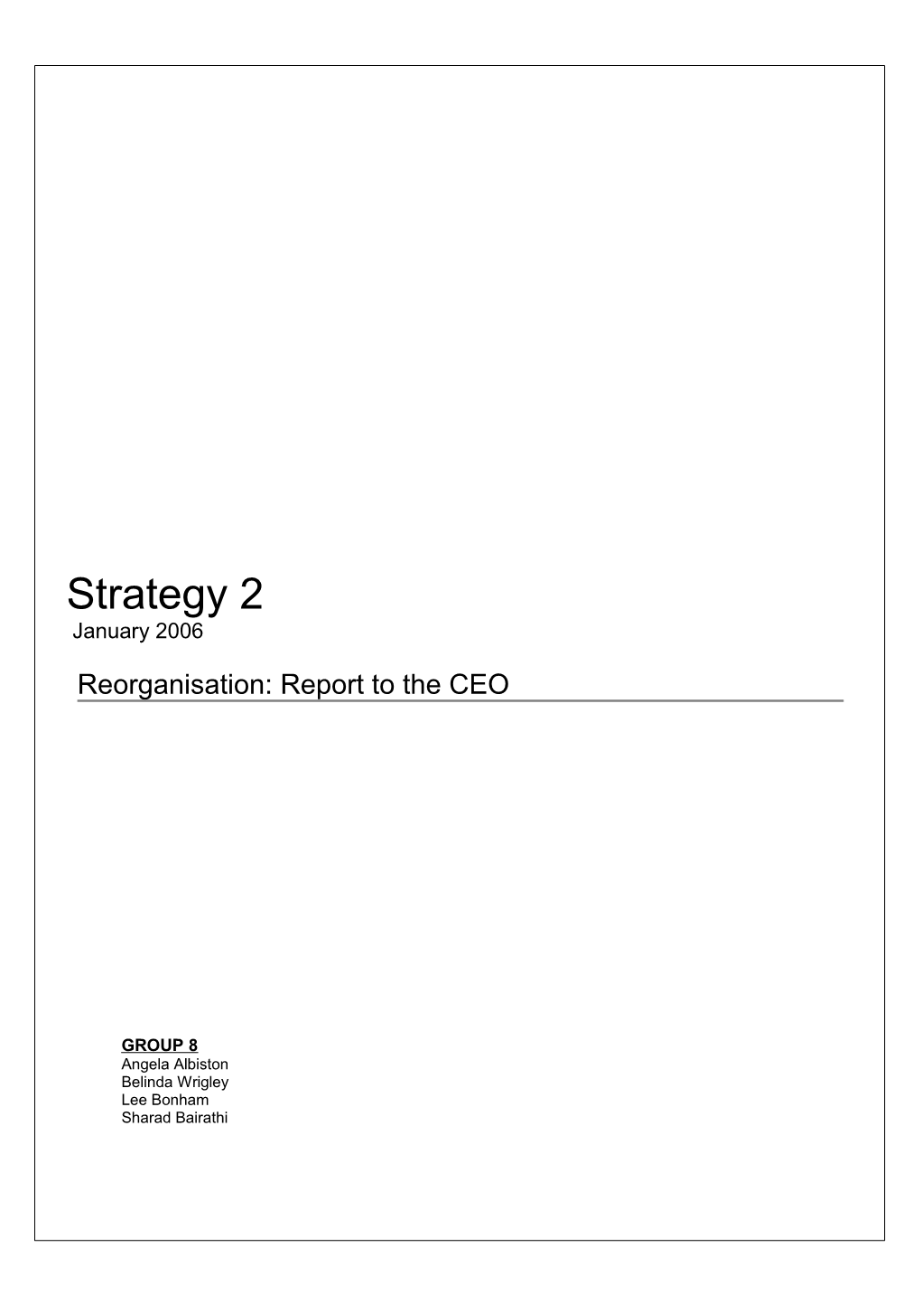 Reorganisation: Report to the CEO