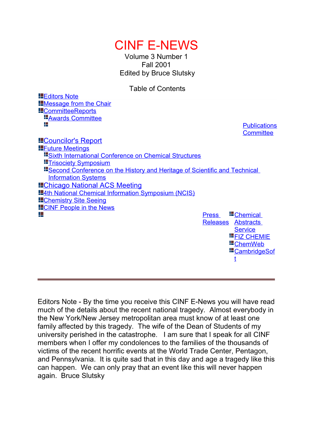 CINF E-NEWS Volume 3 Number 1 Fall 2001 Edited by Bruce Slutsky