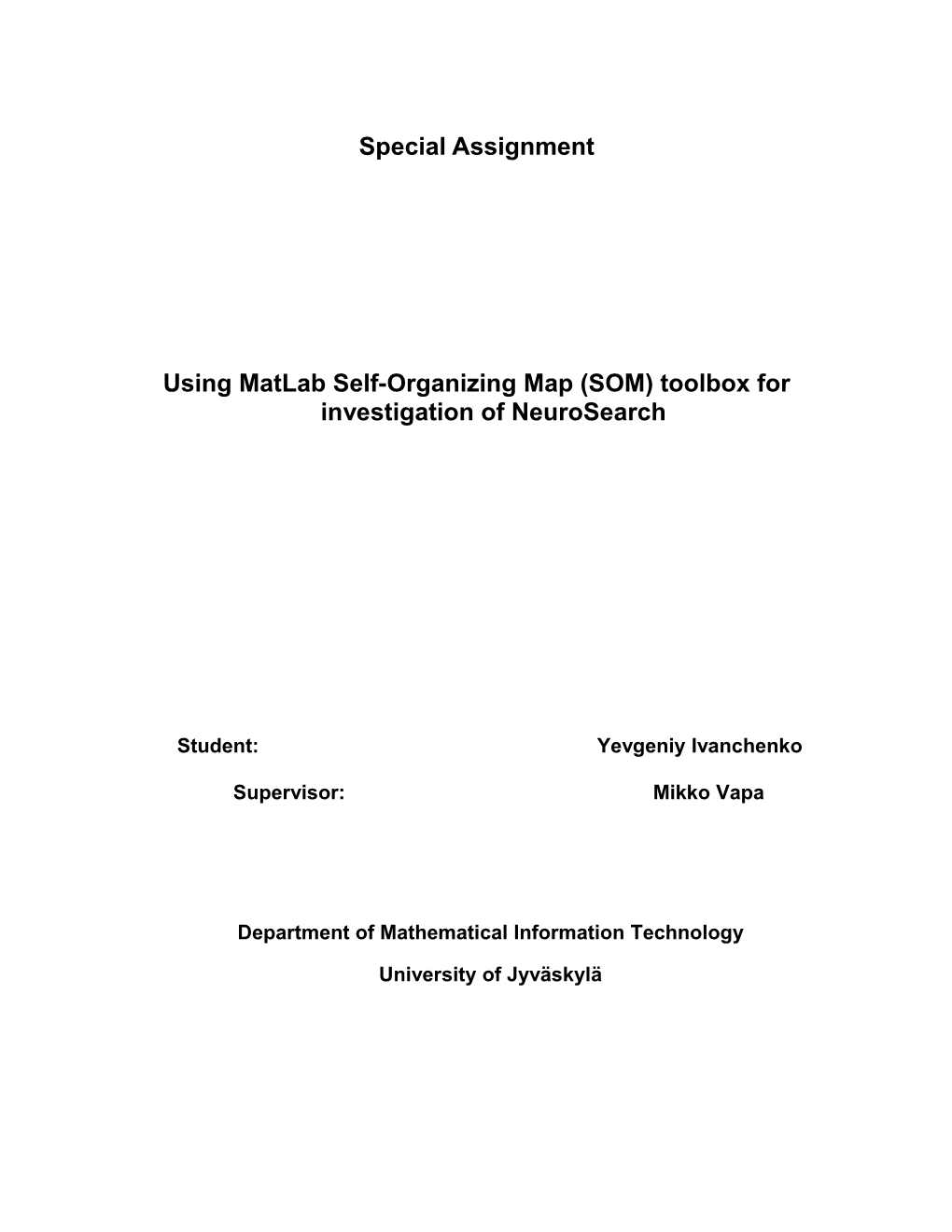 Using Matlab Self-Organizing Map (SOM) Toolbox for Investigation of Neurosearch