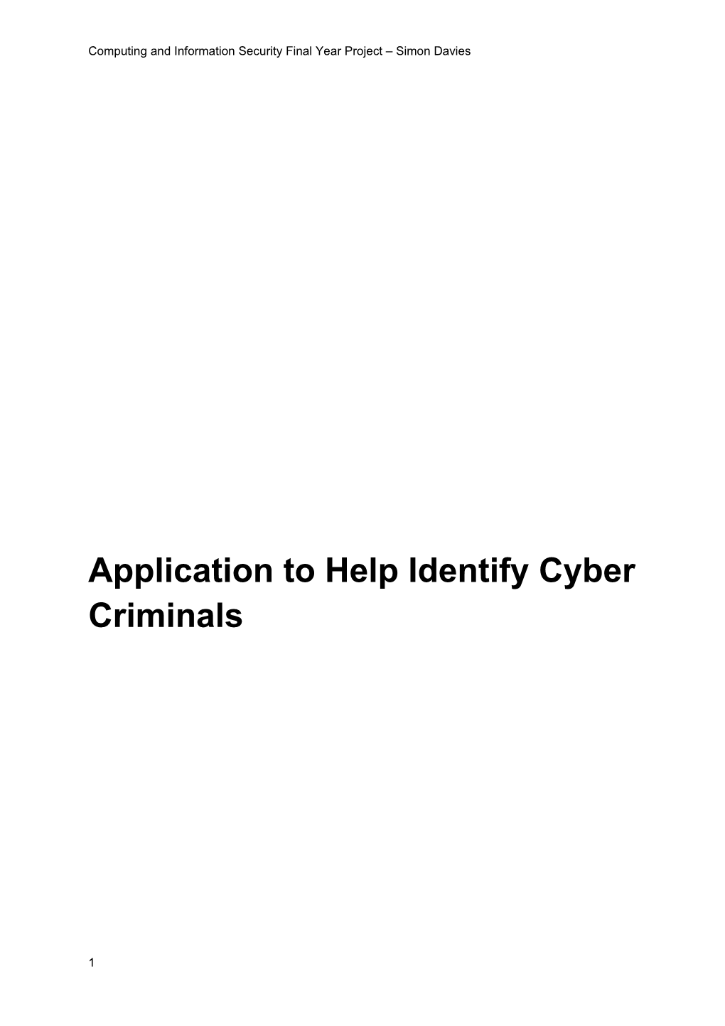 Application to Help Identify Cyber Criminals