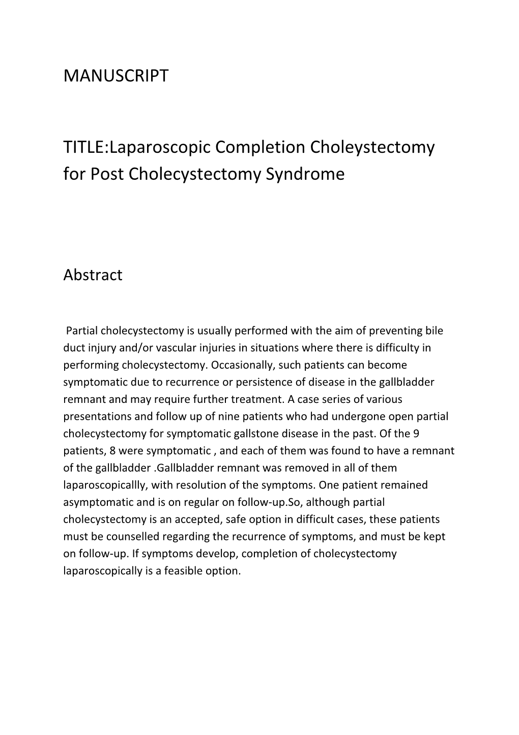 TITLE:Laparoscopic Completion Choleystectomy for Post Cholecystectomy Syndrome