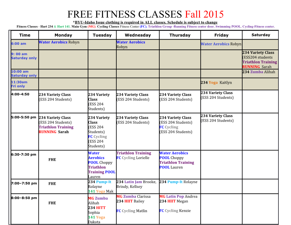 FREE FITNESS CLASSES Fall 2015 *BYU-Idaho Issue Clothing Is Required in ALL Classes. Schedule