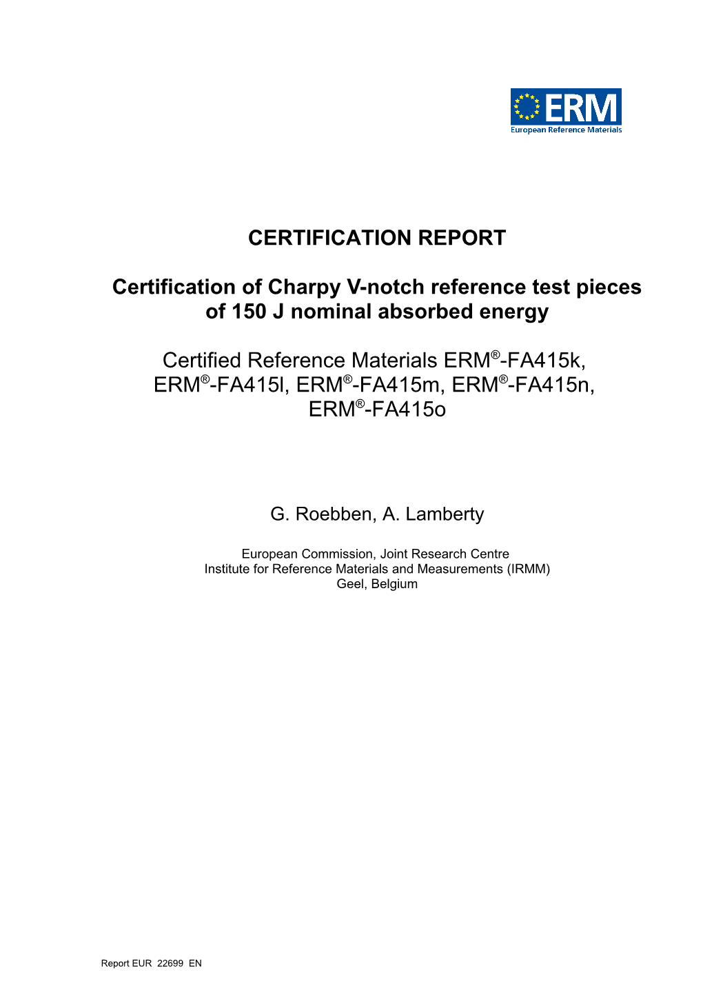Certification of Charpy V-Notch Reference Test Pieces of 150J Nominal Absorbed Energy