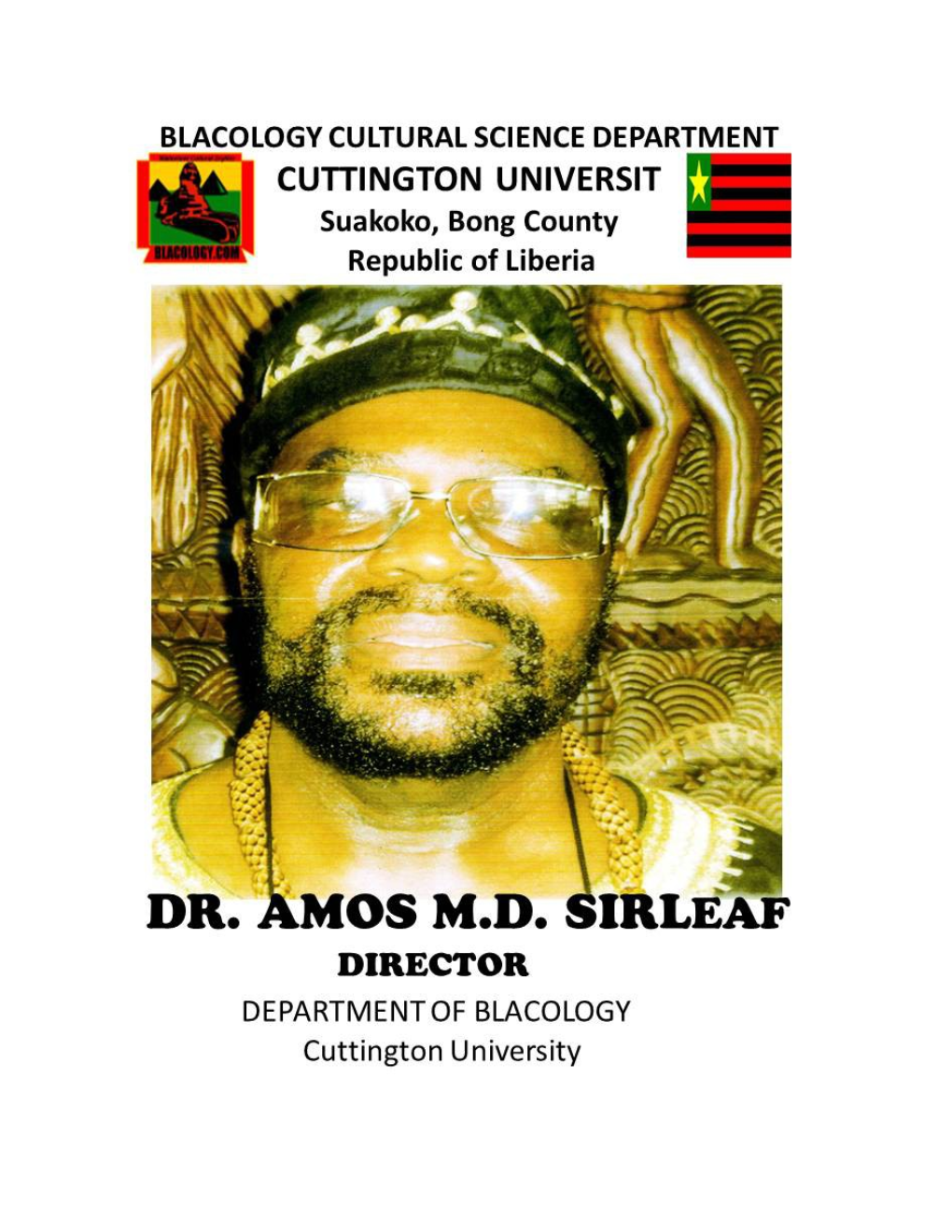 FROM: Dr. Amos M.D.Sirleaf (Ph.D.) Professor