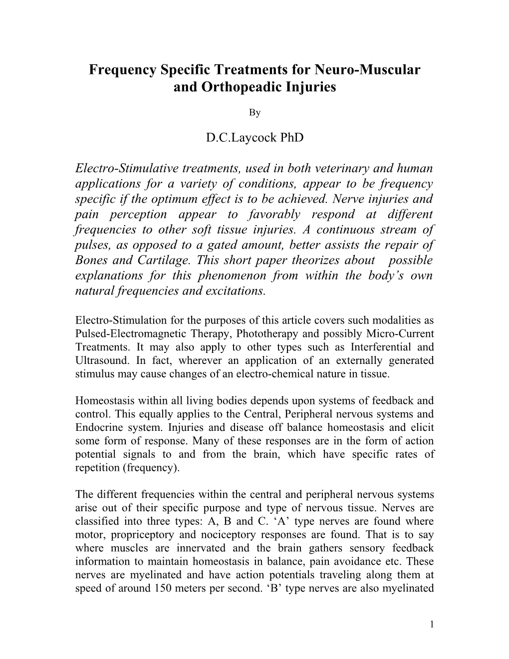 Frequency Specific Treatments for Neuro-Muscular and Orthopeadic Injuries