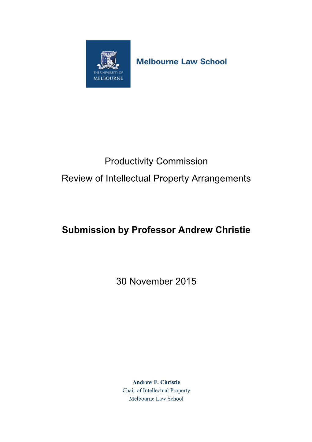 Submission 29 - Prof Andrew Christie - Intellectual Property Arrangements - Public Inquiry