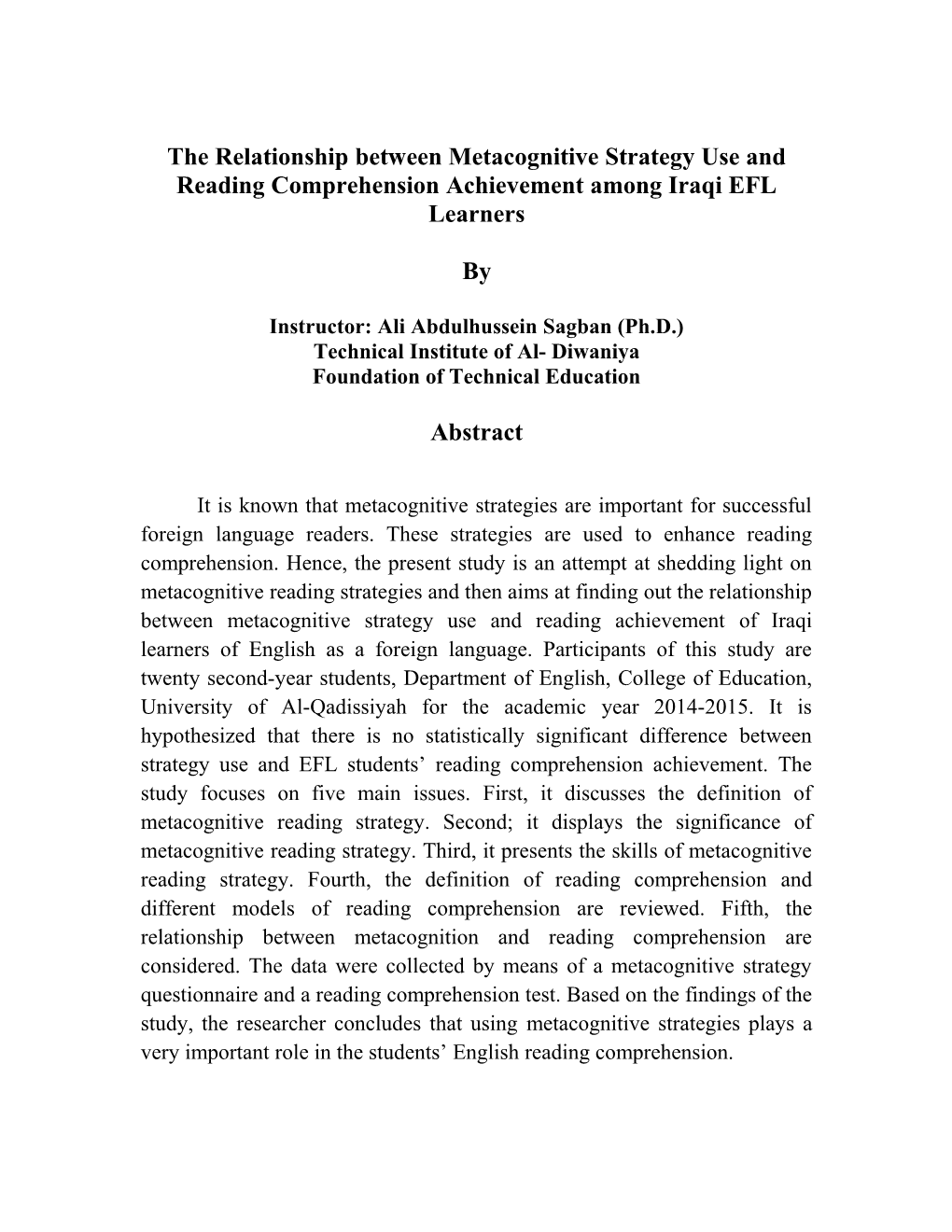 The Relationship Between Metacognitive Strategy Use and Reading Comprehension Achievement