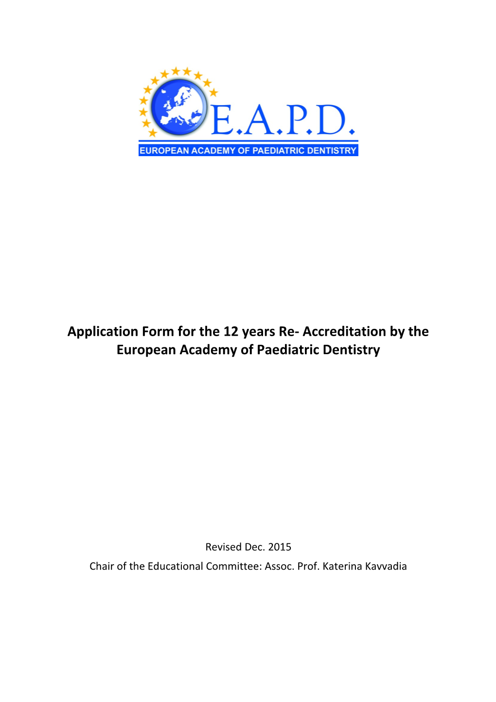 Application Form for the 12 Years Re- Accreditation by the European Academy of Paediatric