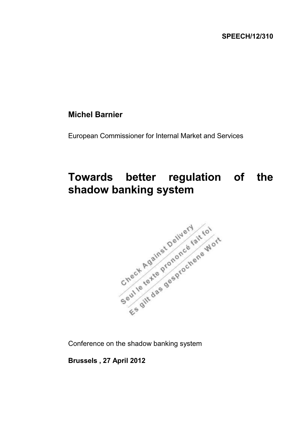 Towards Better Regulation of the Shadow Banking System