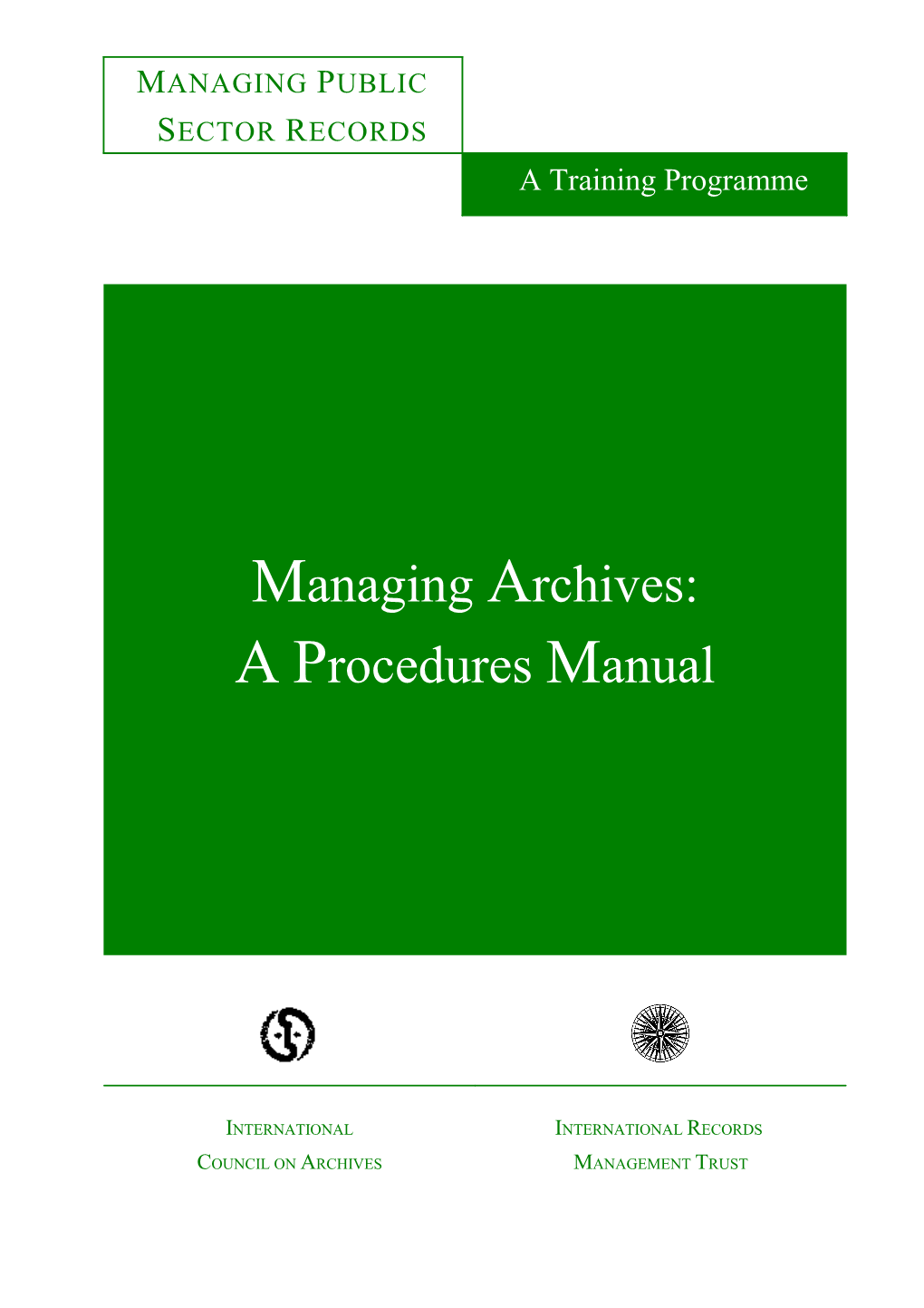 Managing Archives: a Procedures Manual