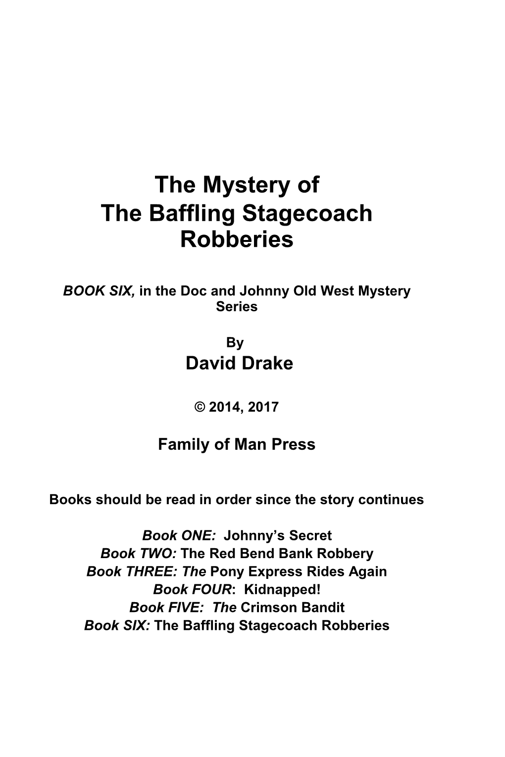 BOOK SIX, in the Doc and Johnny Old West Mystery Series