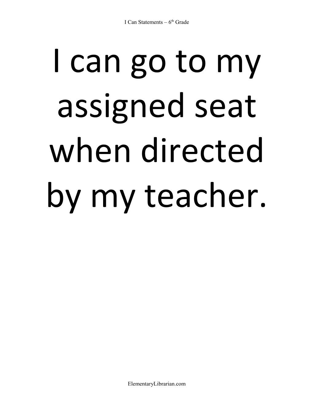 I Can Go to My Assigned Seat When Directed by My Teacher