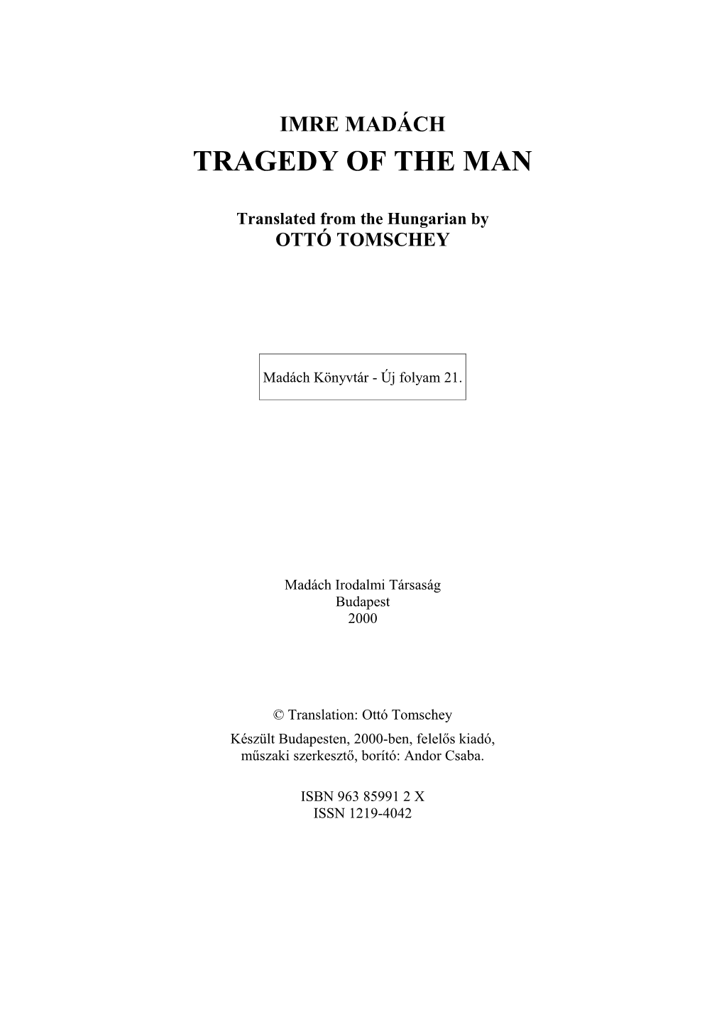Tragedy of the Man