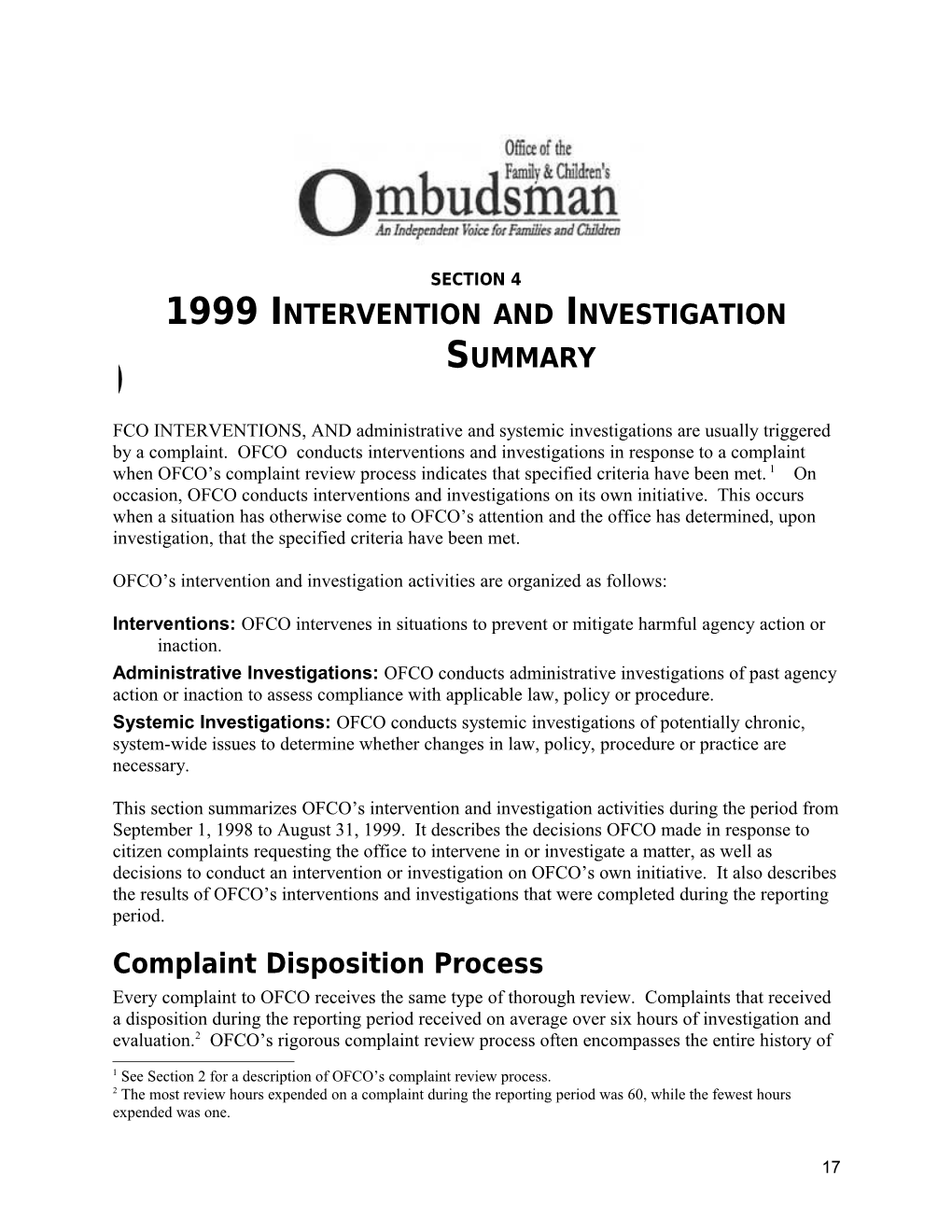 1999 Intervention and Investigation Summary