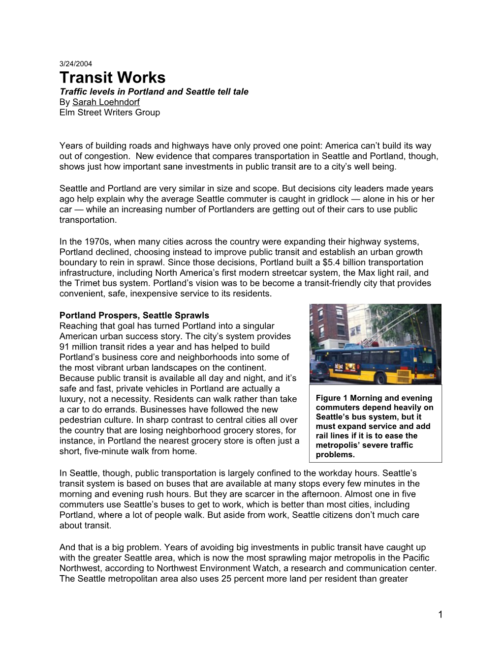 3/24/2004 Transit Works Traffic Levels in Portland and Seattle Tell Tale by Sarah Loehndorf