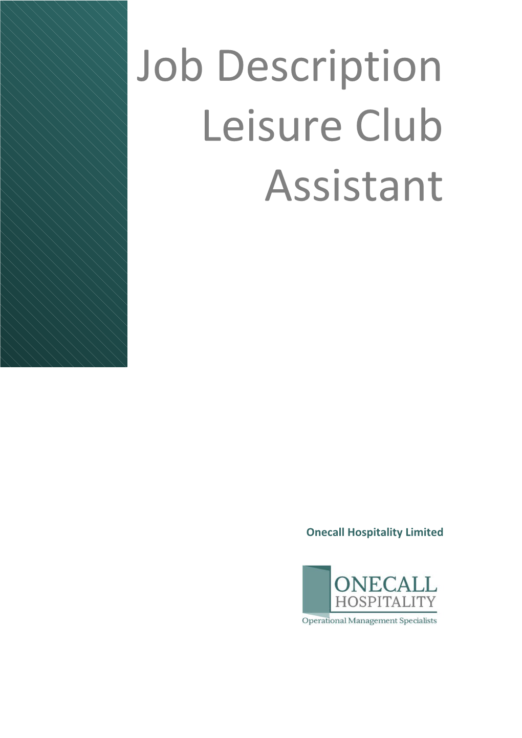 Job Title:Leisure Club Assistant