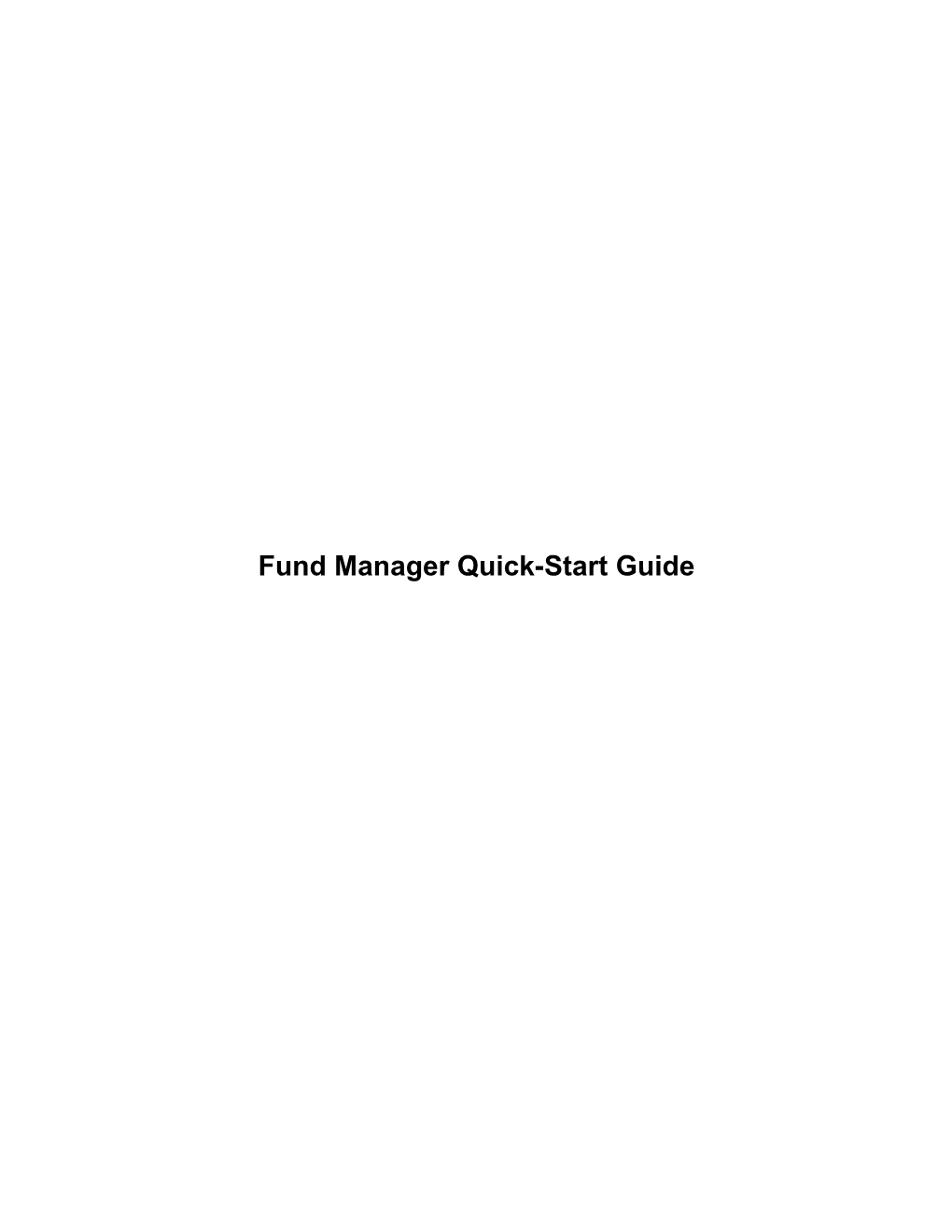 Fund Manager Quick-Start Guide