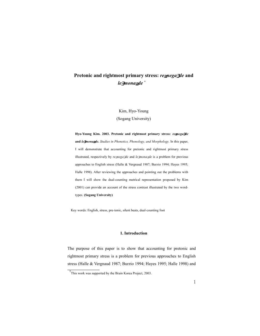 Pretonic and Rightmost Primary Stress: Re Nega De and Le Mona De *