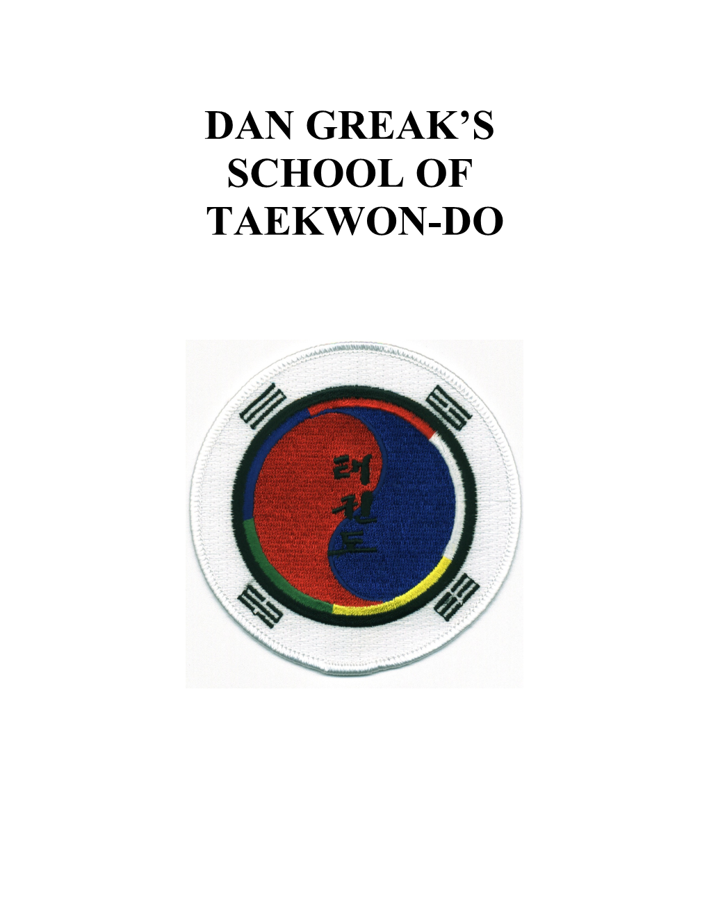 Dan Greak S School of Taekwon-Do