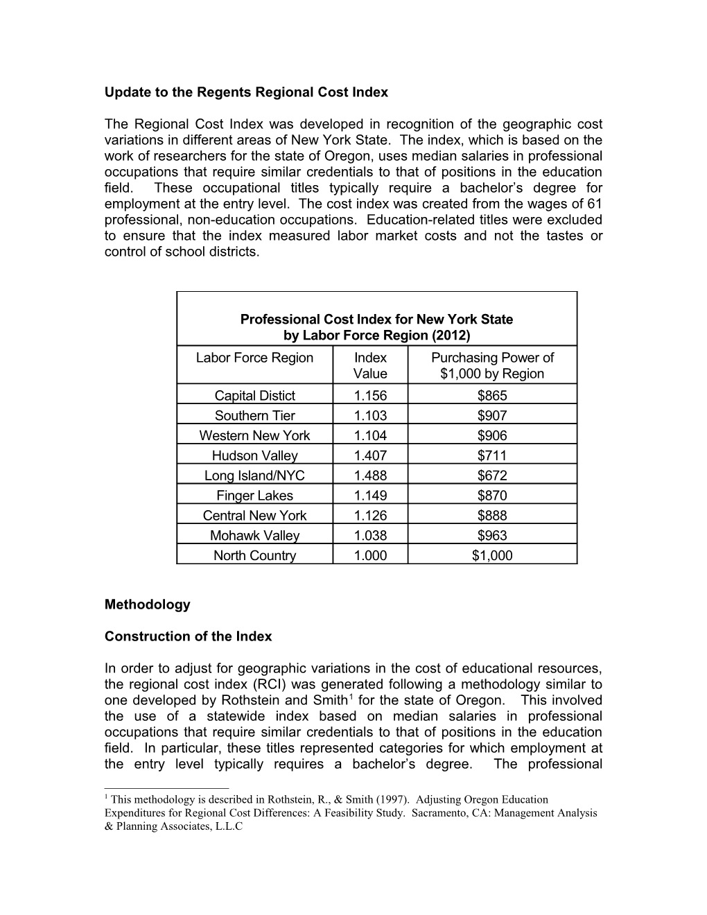 The Regional Cost Index Was Developed in Recognition of the Geographic Cost Variations