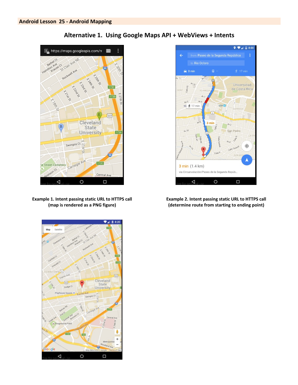 Alternative 1. Using Google Maps API + Webviews + Intents