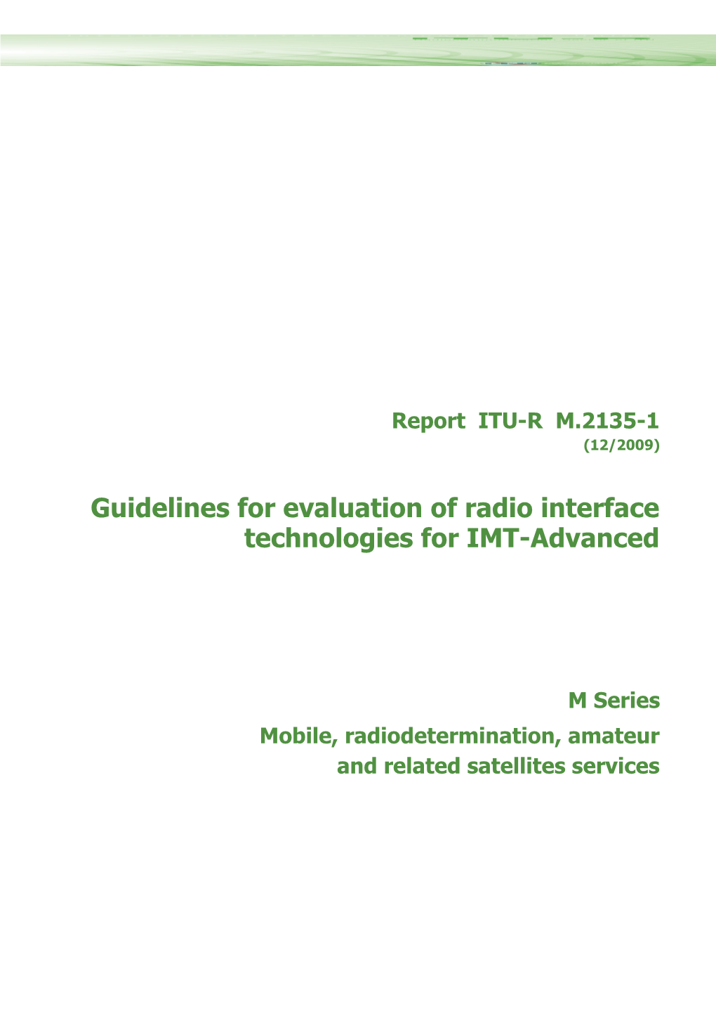 Guidelines for Evaluation of Radio Interface Technologies for IMT-Advanced