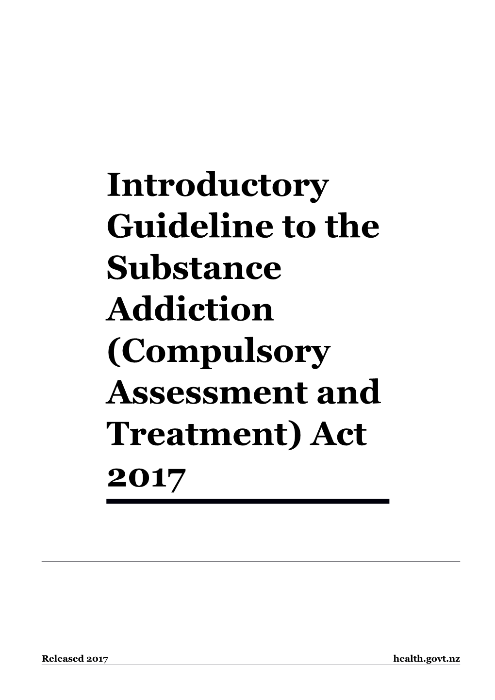 Introductory Guideline to the Substance Addiction (Compulsory Assessment and Treatment) Act 2017