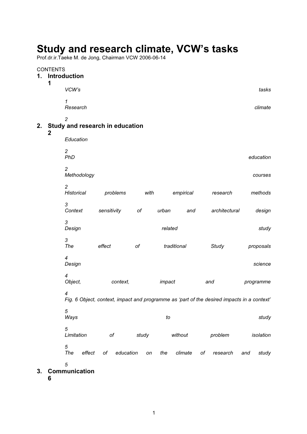 Study and Research Climate, VCW S Tasks