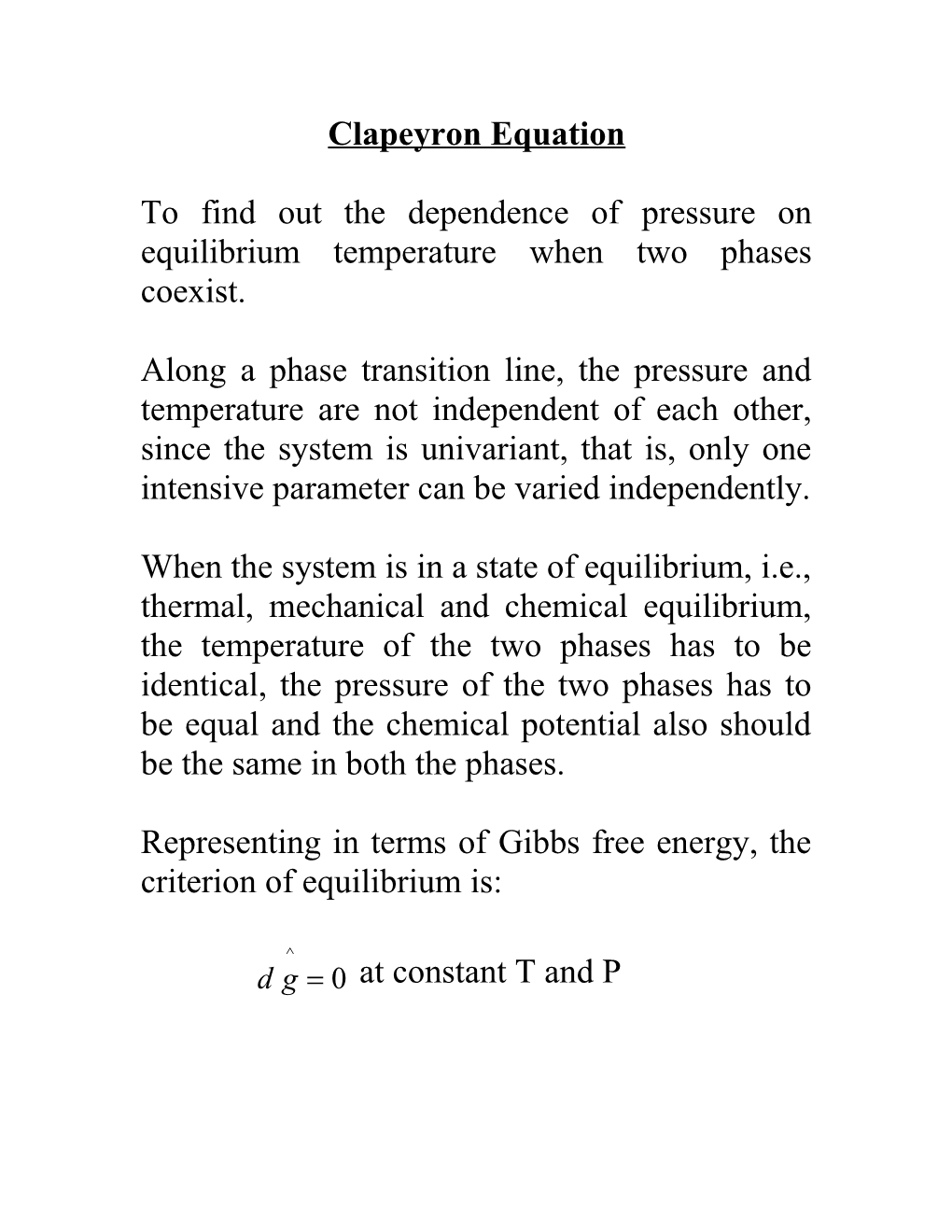 To Find out the Dependence of Pressure on Equilibrium Temperature When Two Phases Coexist
