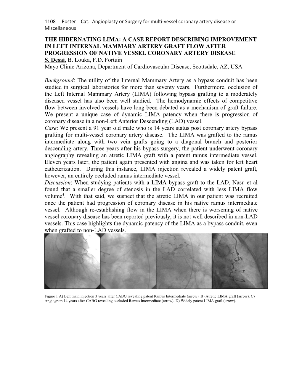 1108 Poster Cat: Angioplasty Or Surgery for Multi-Vessel Coronary Artery Disease Or