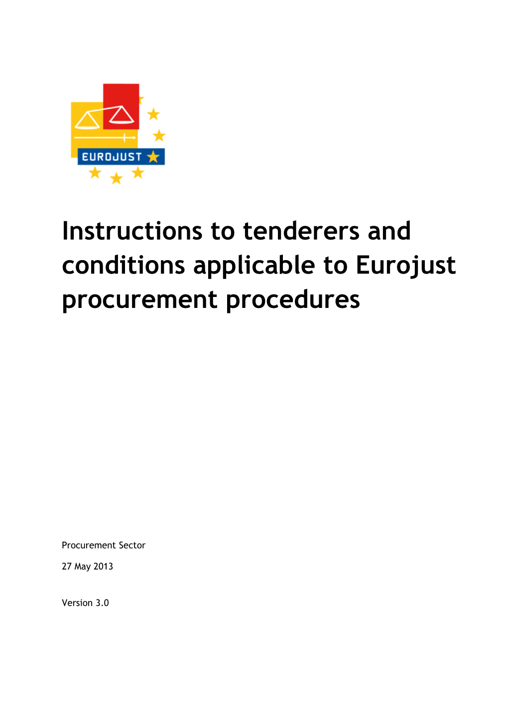 Instructions to Tenderers and Conditions Applicable to Eurojust Procurement Procedures