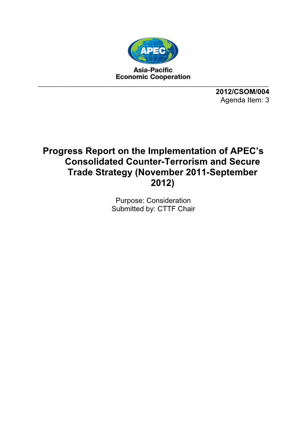 Progress Report on the Implementation of APEC S Consolidated Counter-Terrorism and Secure