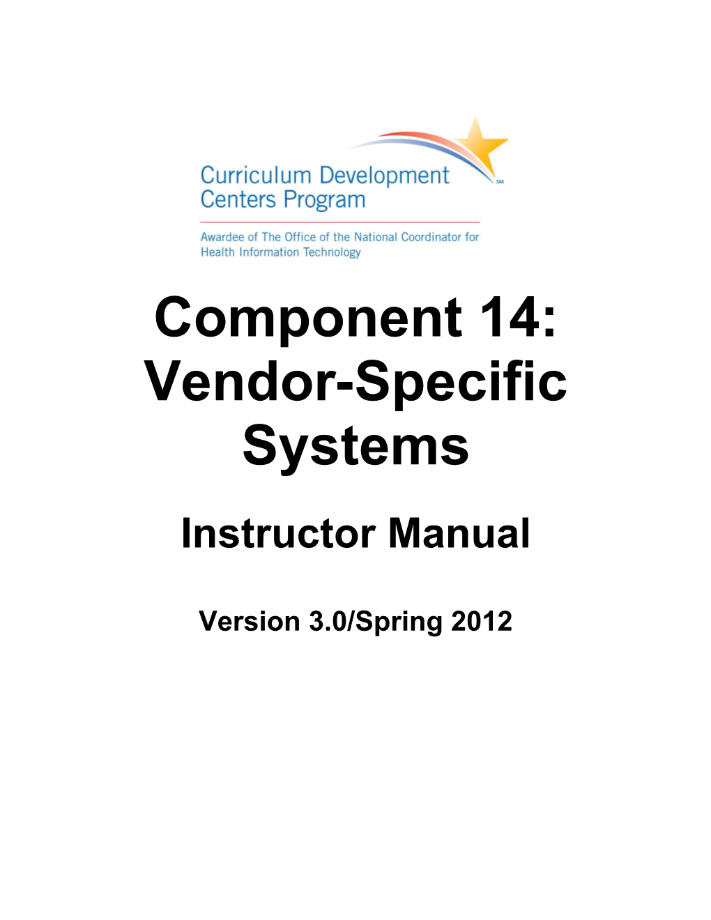 Vendor-Specific Systems