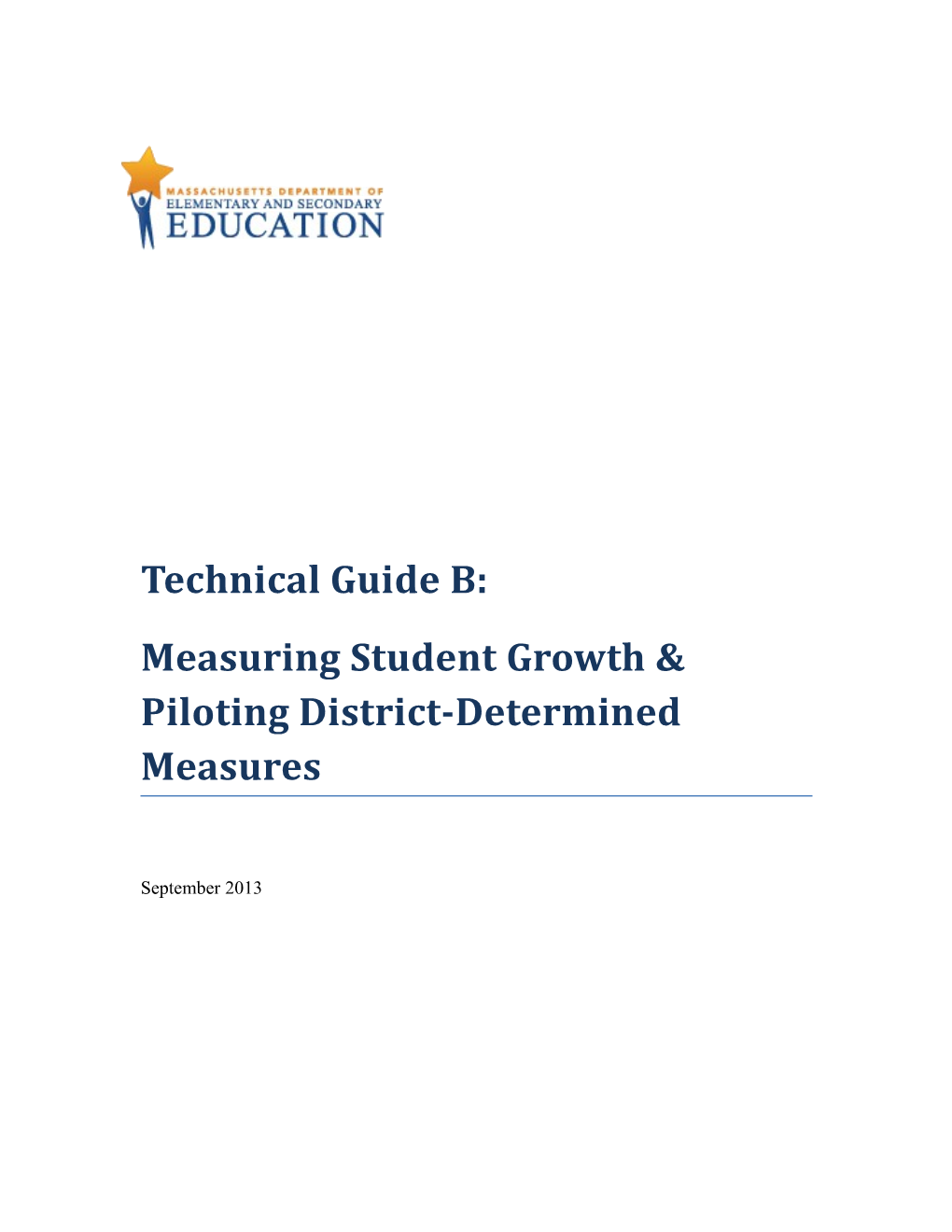 Technical Guide B: Measuring Student Growth & Piloting Ddms