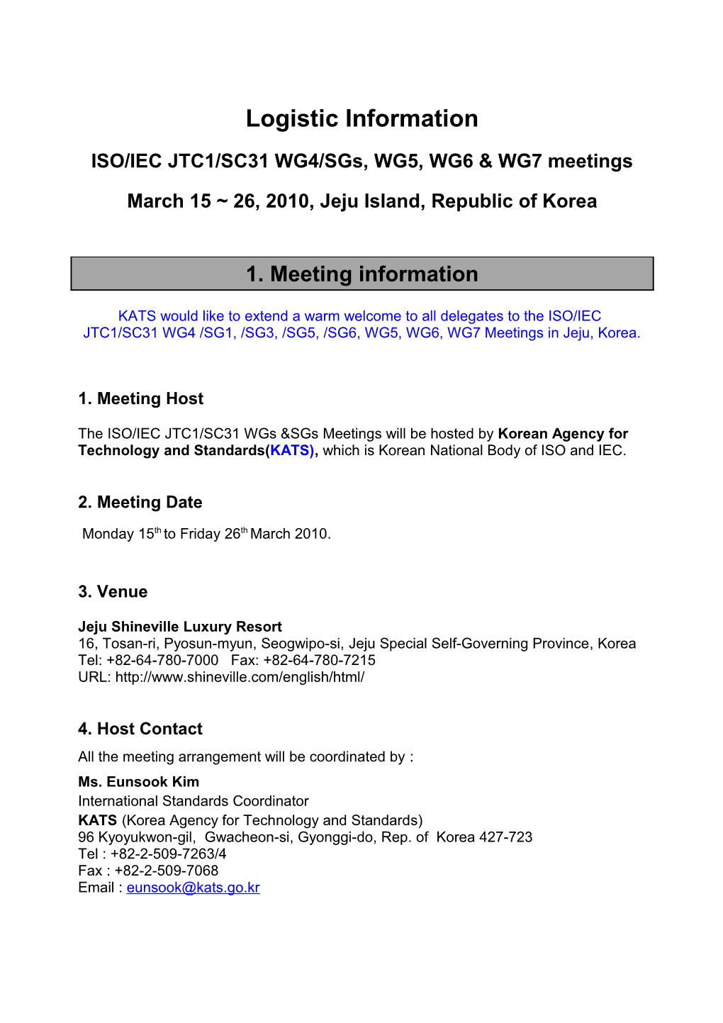 ISO/IEC JTC1/SC31 WG4/Sgs, WG5, WG6 & WG7 Meetings