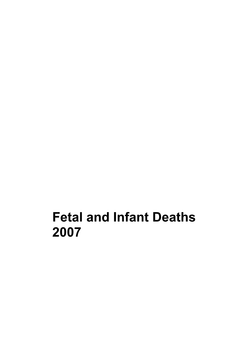 Fetal and Infant Deaths 2007