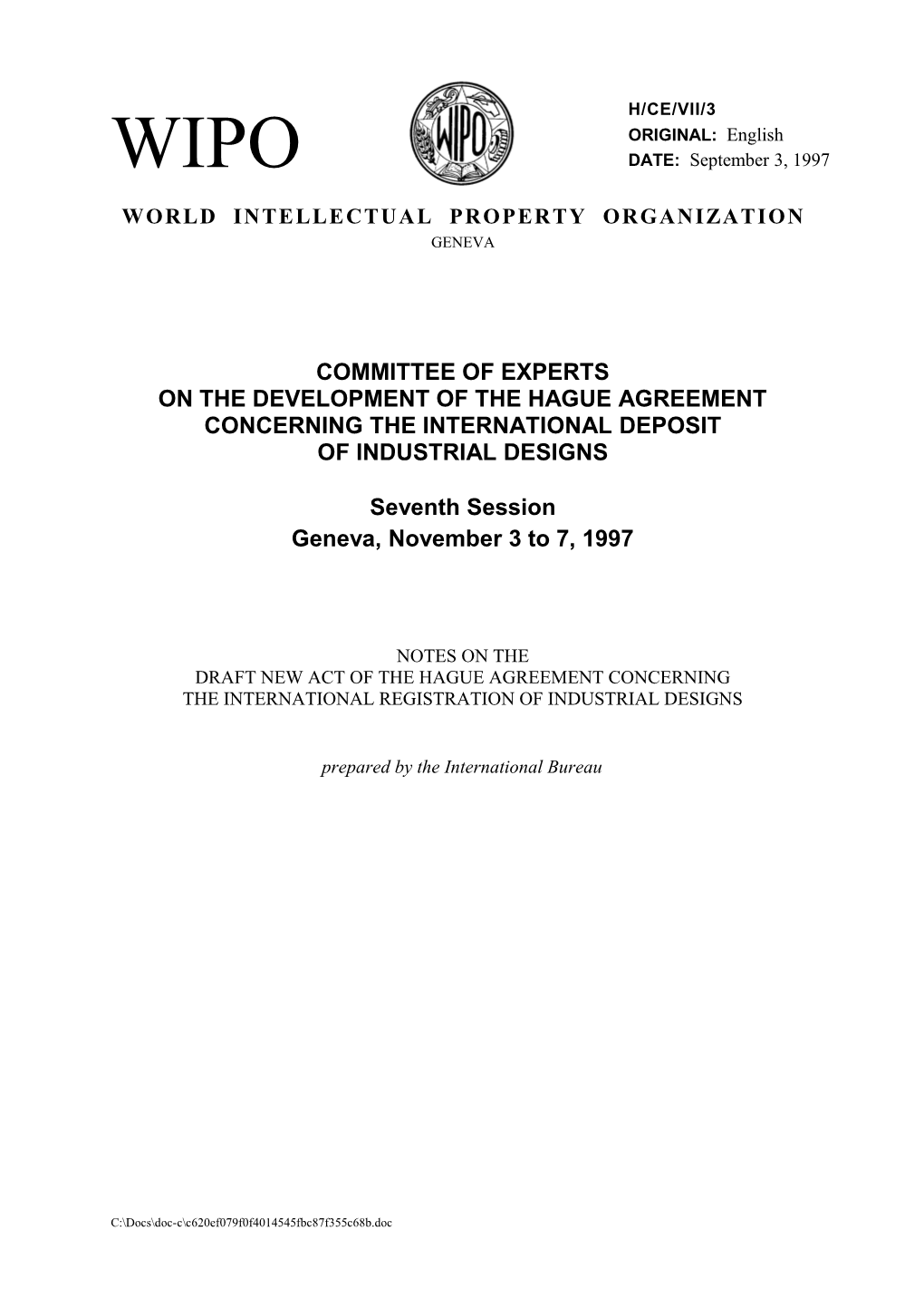 H/CE/VII/3: Notes on the Draft New Act of the Hague Agreement Concerning the International
