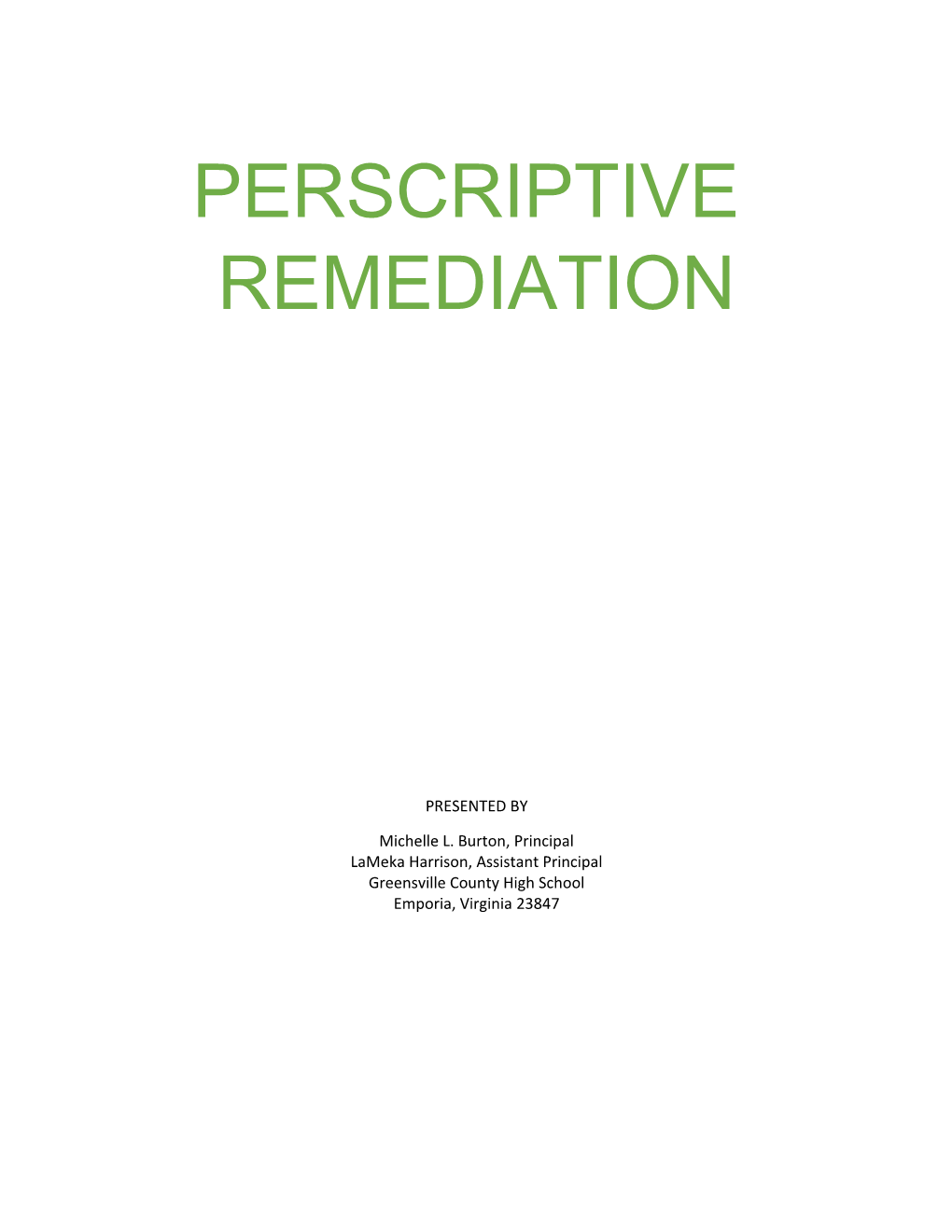 Perscriptive Remediation