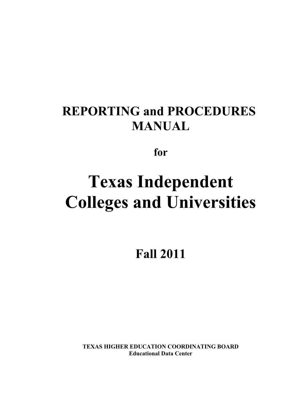 Reporting and Procedures Manual for Texas Independent Colleges and Universities, Fall 2007