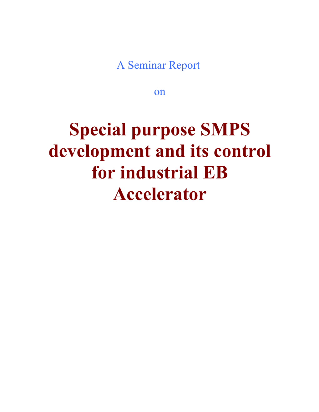 Special Purpose SMPS Development and Its Control for Industrial EB Accelerator