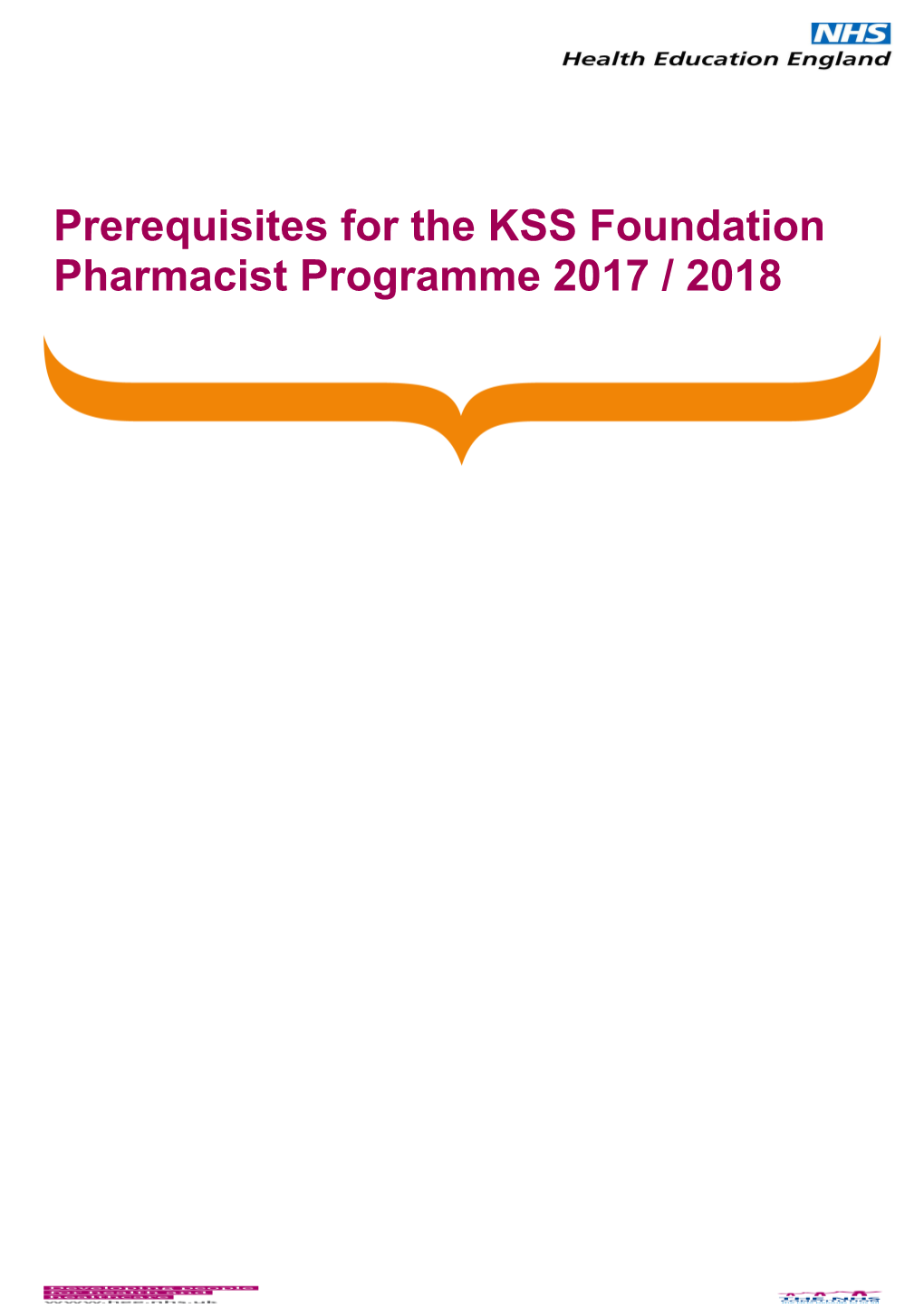 Prerequisites for the KSS Foundation Pharmacist Programme 2017 / 2018