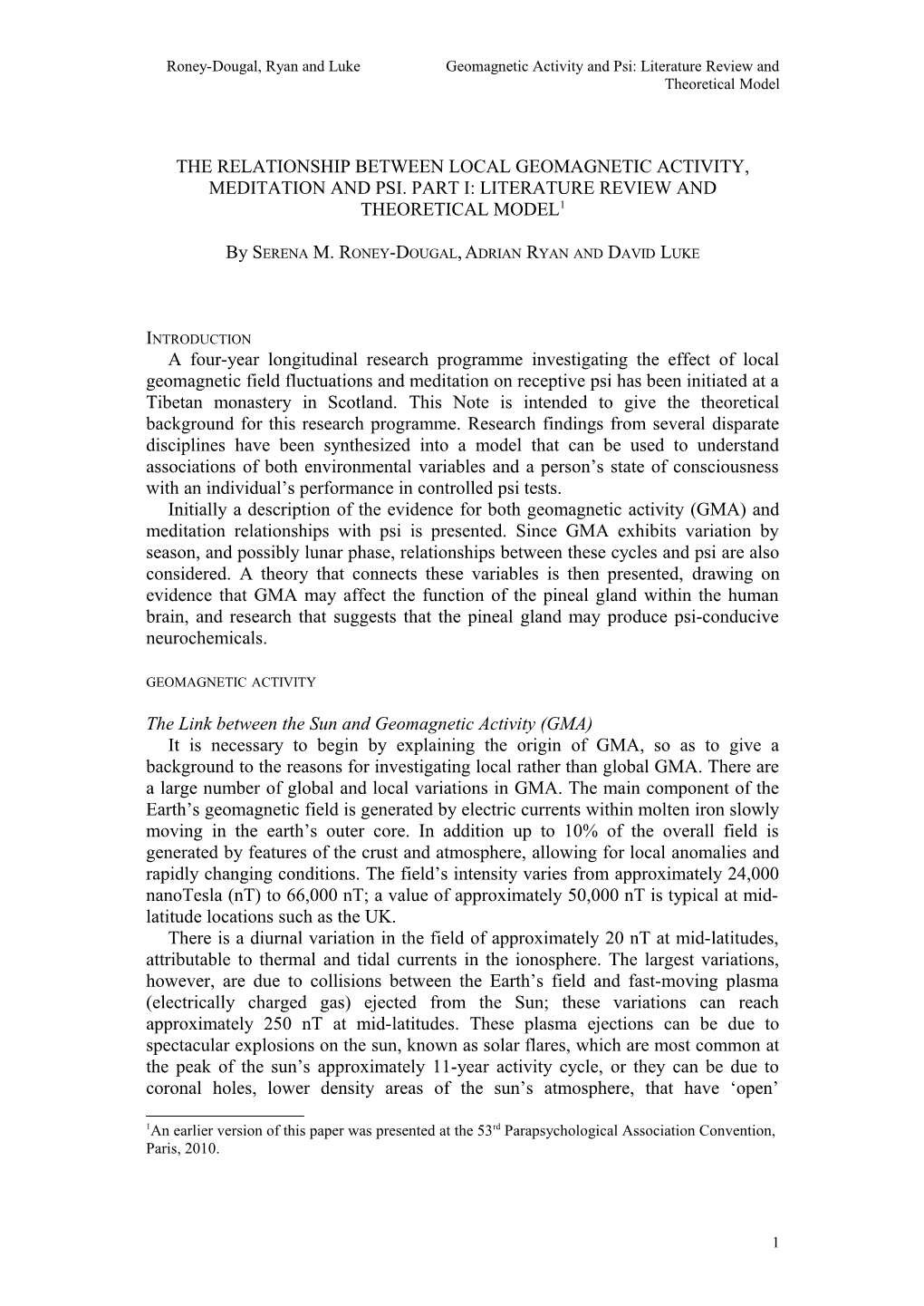 The Relationship Between Local Geomagnetic Activity, Meditation and Psi