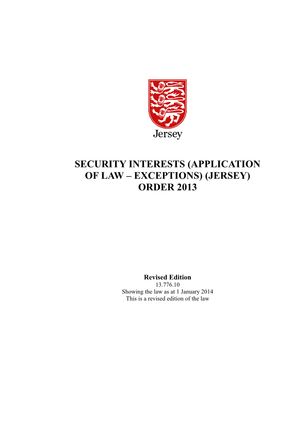 Revised Edition - Showing the Law at 1 January 2014 - Security Interests (Application Of