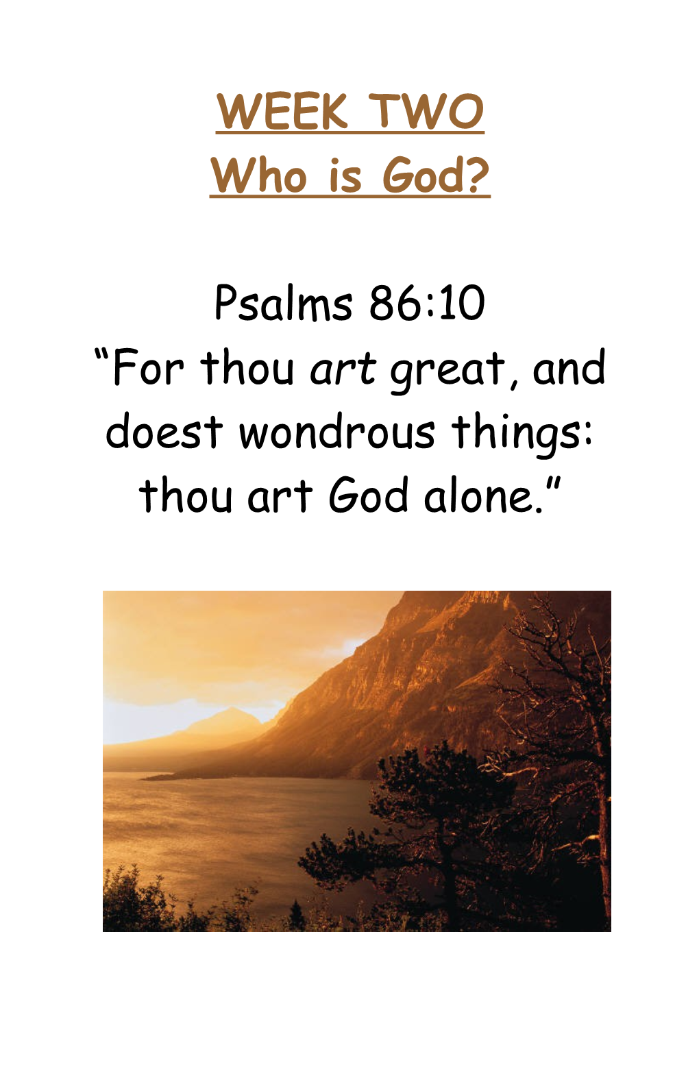 For Thou Art Great, and Doest Wondrous Things: Thou Art God Alone