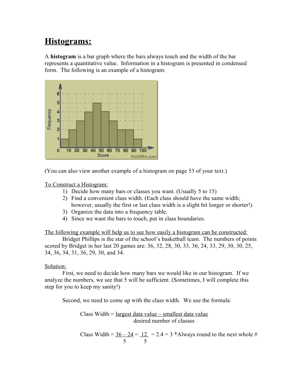 You Can Also View Another Example of a Histogram on Page 53 of Your Text.