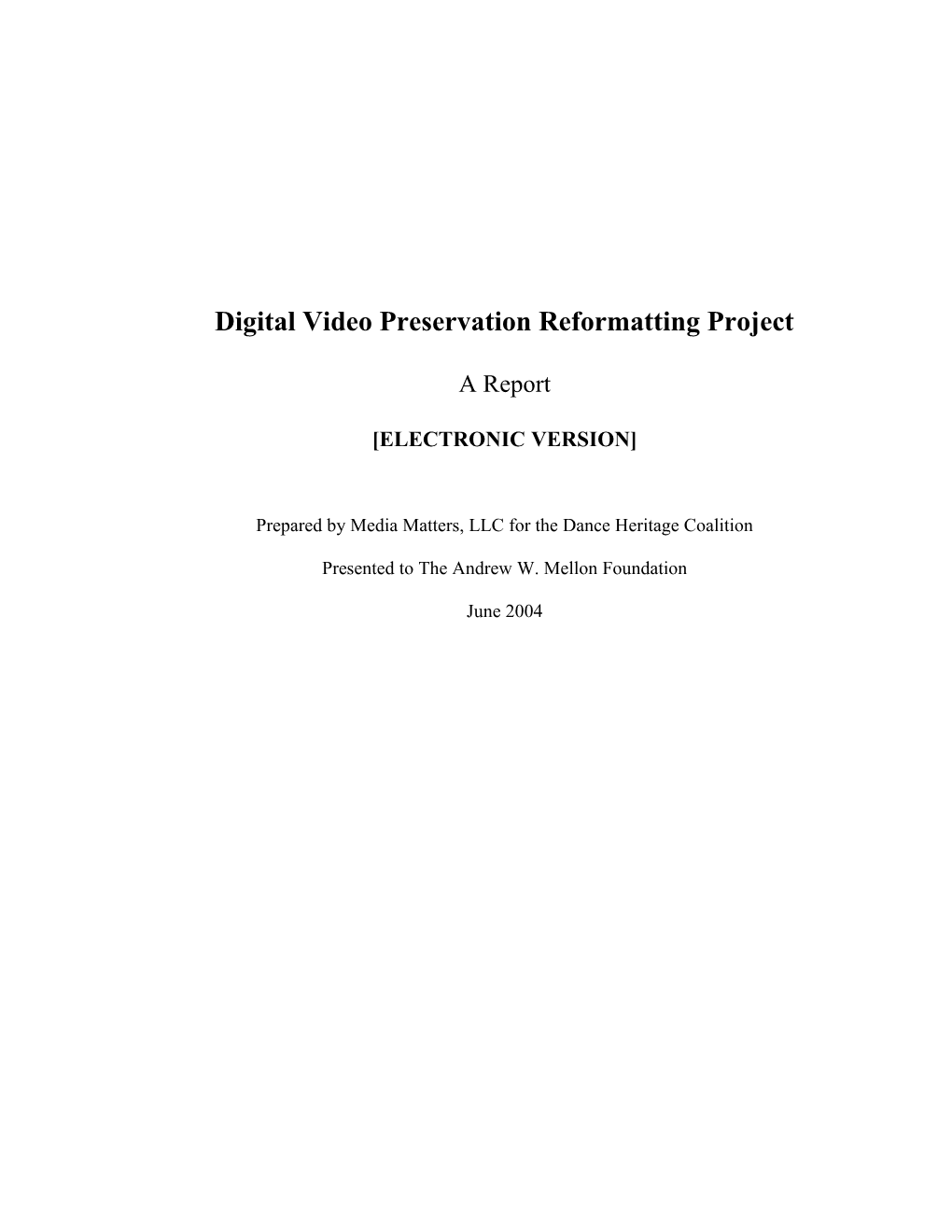 Digital Video Preservation Reformatting Project