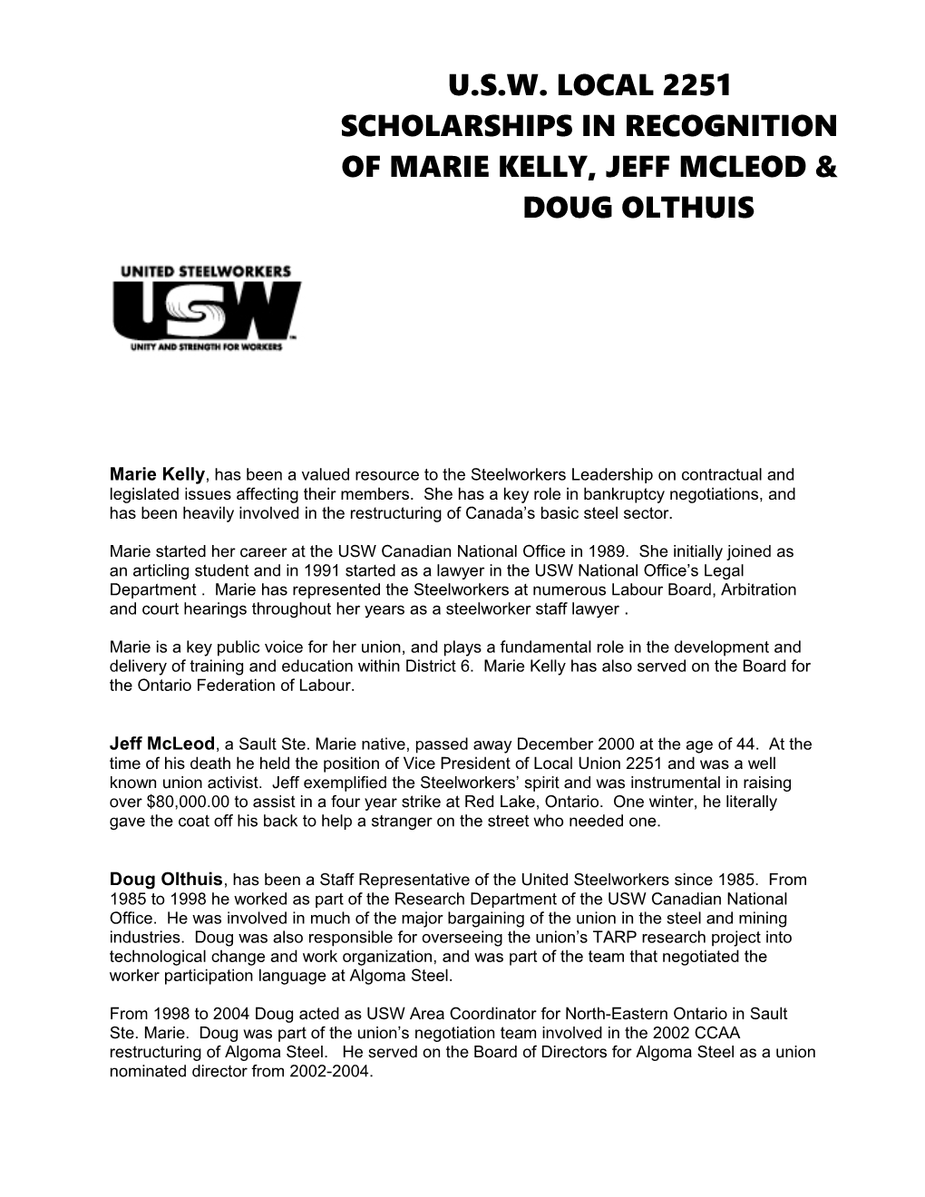 Marie Kelly, Has Been Avalued Resource to the Steelworkers Leadership on Contractual And